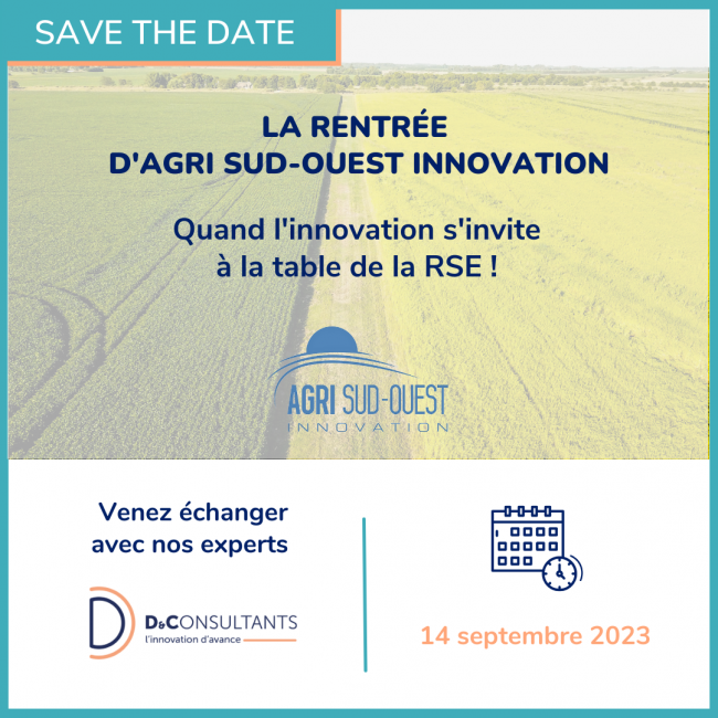 D&Consultants sera présent à la Rentrée d'Agri Sud-Ouest Innovation, l’occasion de retrouver l’écosystème de l’innovation agri-agroalimentaire de notre partenaire