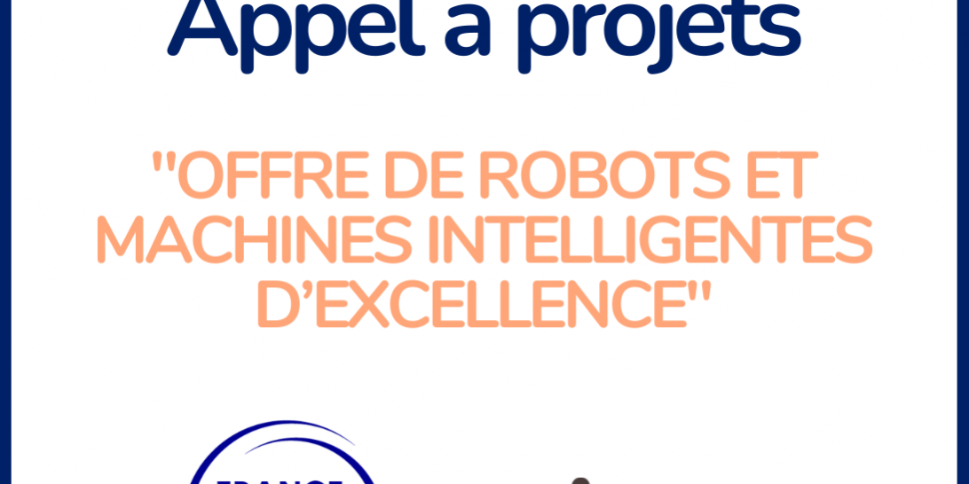 Appel à projets : « Offre de robots et machines intelligentes d’excellence »