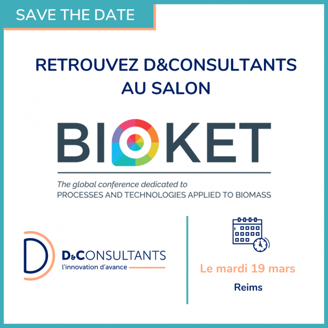 D&Consultants au salon Bioket, dédié aux innovations appliquées à la biomasse