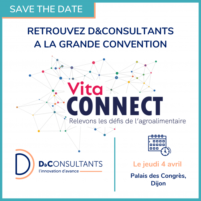 Vita'Connect, D&Consultants, engagé pour l’innovation alimentaire de demain